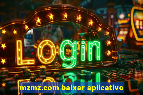 mzmz.com baixar aplicativo